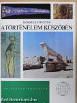 A történelem küszöbén