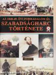 Az 1848-49. évi forradalom és szabadságharc története
