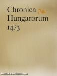 Chronica Hungarorum 1473