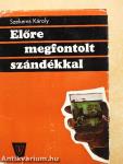 Előre megfontolt szándékkal