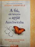A fiú, aki követte az apját Auschwitzba