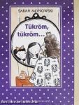 Tükröm, tükröm...