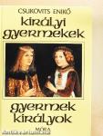 Királyi gyermekek-gyermek királyok