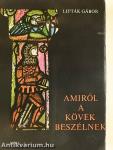 Amiről a kövek beszélnek