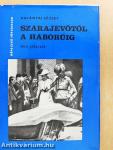 Szarajevótól a háborúig