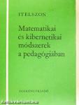 Matematikai és kibernetikai módszerek a pedagógiában