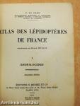 Atlas des Lépidoptéres de France I.