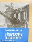 Légiveszély, Budapest!