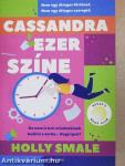 Cassandra ezer színe