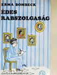 Édes rabszolgaság