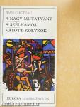 A nagy mutatvány/A szélhámos/Vásott kölykök