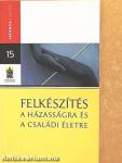 Felkészítés a házasságra és a családi életre