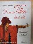 Francois Villon bűnös élete
