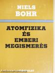 Atomfizika és emberi megismerés