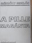 A pille magánya