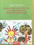 Érzelem, fantázia, gondolkodás óvodáskorban