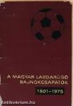 A magyar labdarúgó bajnokcsapatok 1901-1975 (minikönyv) (számozott)