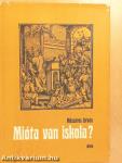 Mióta van iskola?