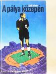 A pálya közepén