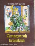 A magyarok krónikája I-II.