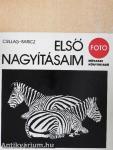 Első nagyításaim