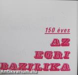 150 éves az egri bazilika (minikönyv)