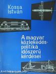 A magyar közlekedéspolitika időszerű kérdései