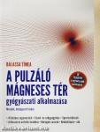 A pulzáló mágneses tér gyógyászati alkalmazása