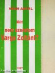 Miért nem szeretem Varga Zoltánt?