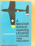 A Magyar Királyi Honvéd Légierő a második világháborúban