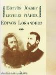 Eötvös József levelei fiához, Eötvös Lorándhoz