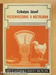 Pecsenyecsirke a háztájiban