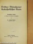 Dritter Münchener Katechetische Kurs 1909. (gótbetűs)