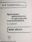 Egészségügyi balesetelhárító és egészségvédő óvórendszabályok II.
