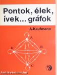 Pontok, élek, ívek... gráfok