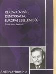 Kereszténység, demokrácia, európai szellemiség (dedikált példány)