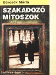 Szakadozó mítoszok