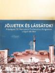 Jöjjetek és lássátok!