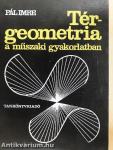Térgeometria a műszaki gyakorlatban