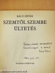 Szemtől szembe ültetés (dedikált példány)