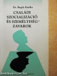 Családi szocializáció és személyiségzavarok