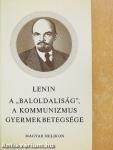 A "baloldaliság", a kommunizmus gyermekbetegsége