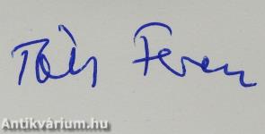 "Az otthonom pedig hát ott, Makón van" (dedikált példány)