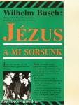 Jézus a mi sorsunk