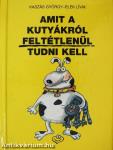 Amit a kutyákról feltétlenül tudni kell