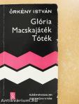 Glória/Macskajáték/Tóték