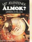 Mit jelentenek az álmok?