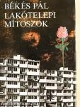 Lakótelepi mítoszok