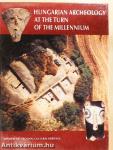 Hungarian Archeology at the Turn of the Millennium