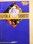 Mit egyen a cukorbeteg?